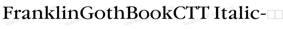 FranklinGothBookCTT Italic字体转换